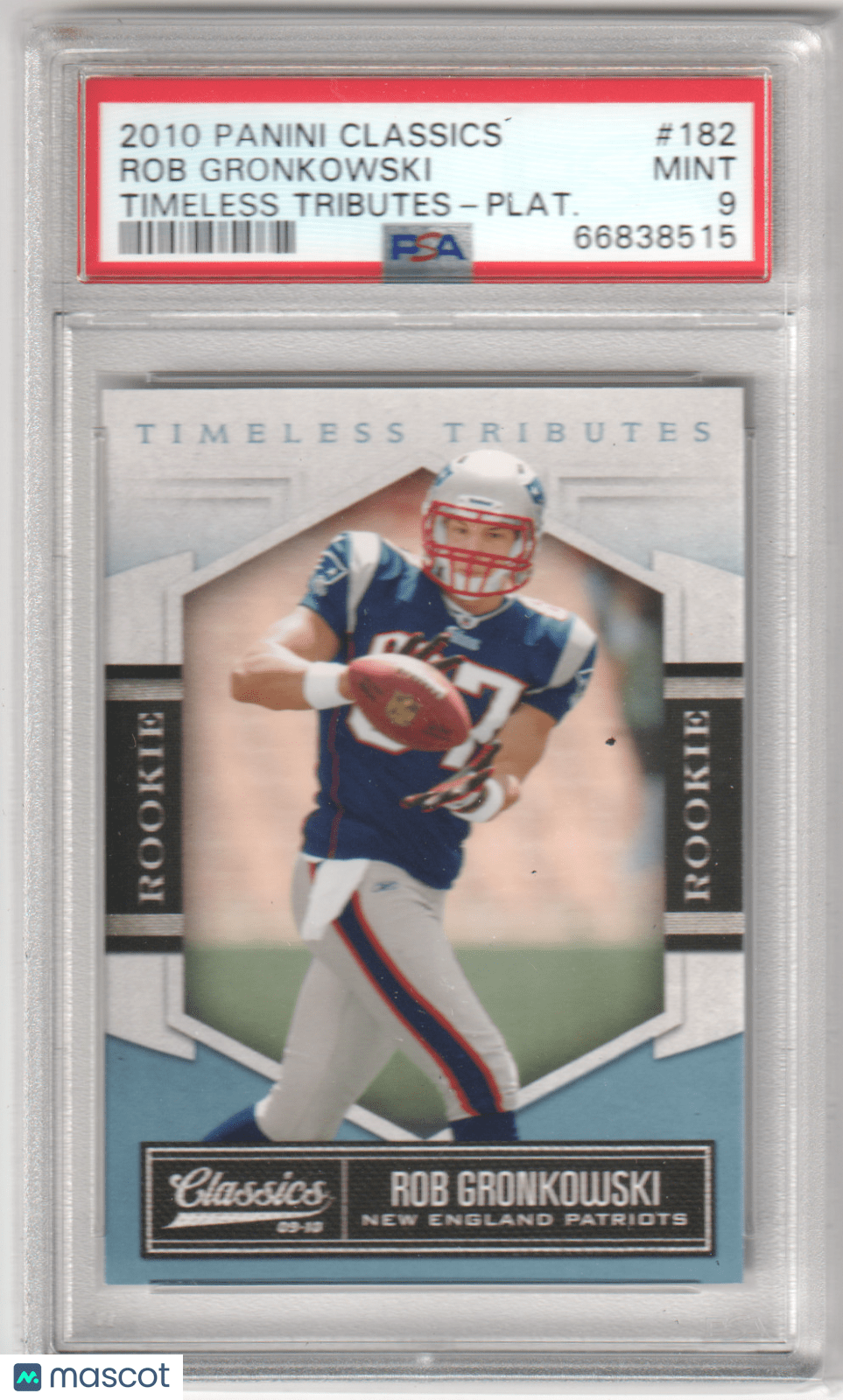 ROB GRONKOWSKI 2010 Panini Classics RC Rookie 182 Timeless Platinum PSA 9 MINT - Columbia Hobby - Sports Card Boxes - Toploaders - Card Savers