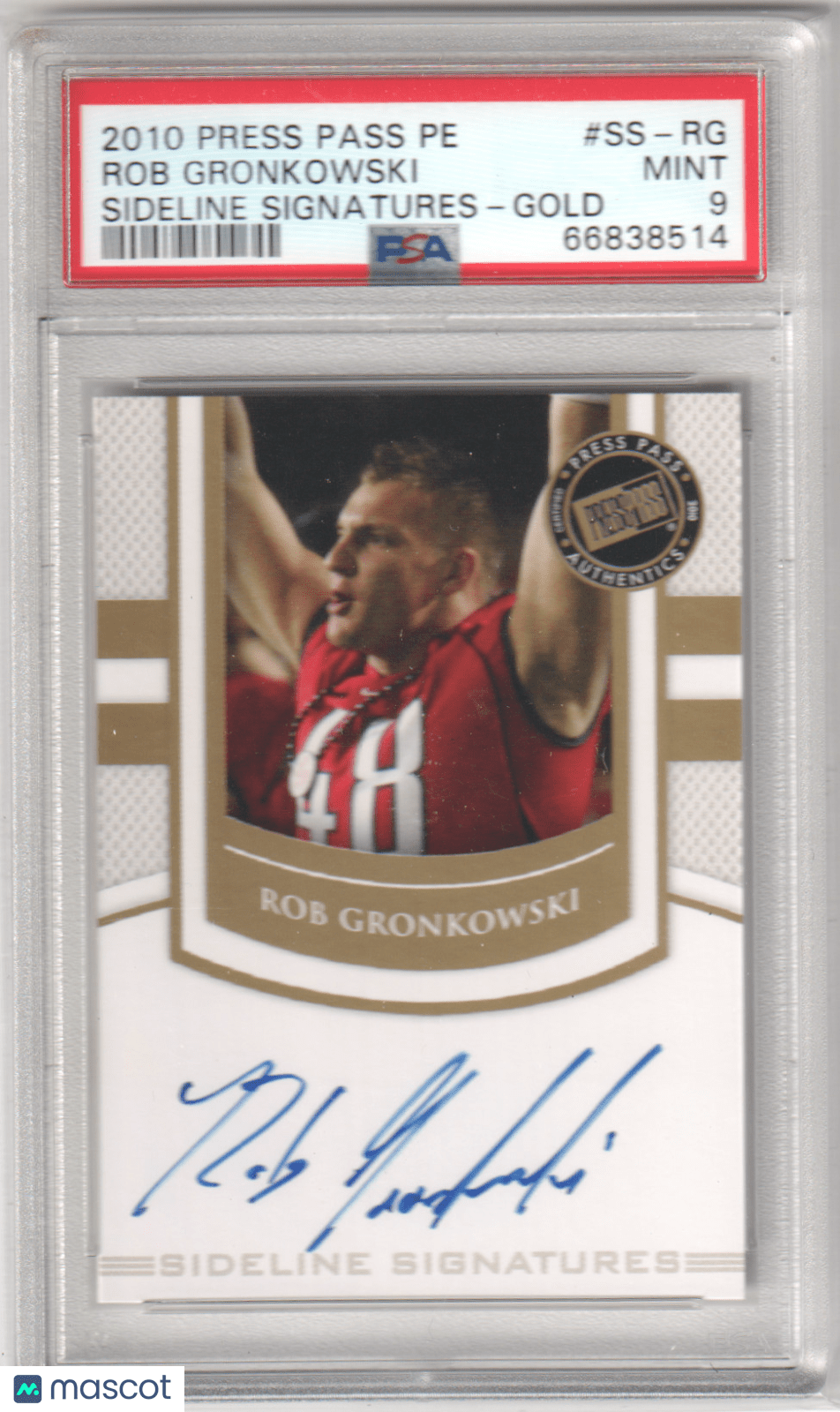 ROB GRONKOWSKI 2010 Press Pass Pe RC Rookie Autograph Auto Gold PSA 9 PATRIOTS - Columbia Hobby - Sports Card Boxes - Toploaders - Card Savers