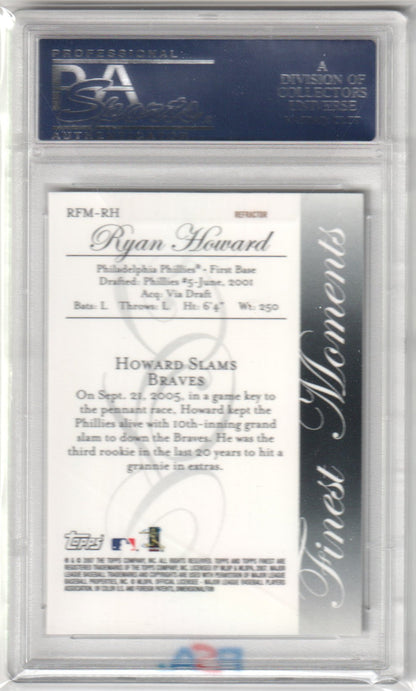 RYAN HOWARD 2007 Finest Rookie Finest Moments Refractor PSA 10 GEM Pop 4 - Columbia Hobby - Sports Card Boxes - Toploaders - Card Savers