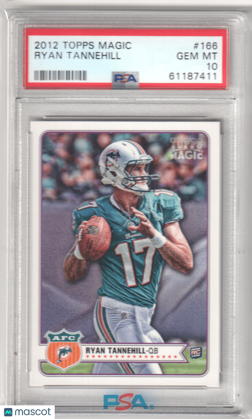 RYAN TANNEHILL 2012 Topps Magic 166 PSA 10 GEM MINT - DOLPHINS - Columbia Hobby - Sports Card Boxes - Toploaders - Card Savers