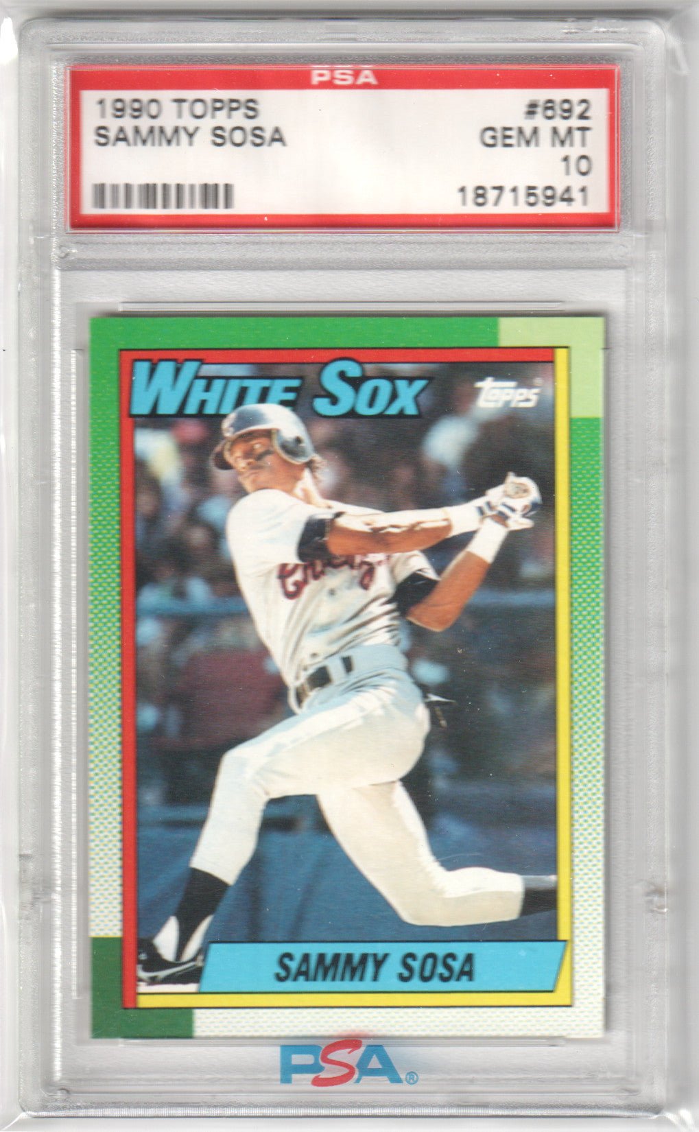 SAMMY SOSA 1990 Topps Rookie RC #692 PSA 10 GEM MINT - WHITE SOX - Columbia Hobby - Sports Card Boxes - Toploaders - Card Savers