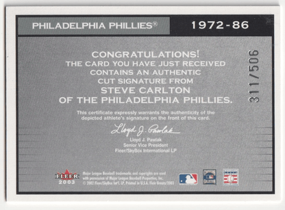 STEVE CARLTON 2003 Fleer Flair Greats Autograph Cut Auto #/506 - PHILLIES - Columbia Hobby - Sports Card Boxes - Toploaders - Card Savers