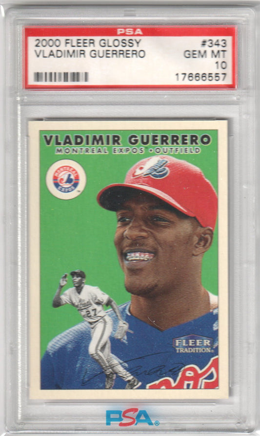 VLADIMIR GUERRERO 2000 Fleer Tradition Glossy #343 PSA 10 GEM MINT EXPOS Pop 1 - Columbia Hobby - Sports Card Boxes - Toploaders - Card Savers